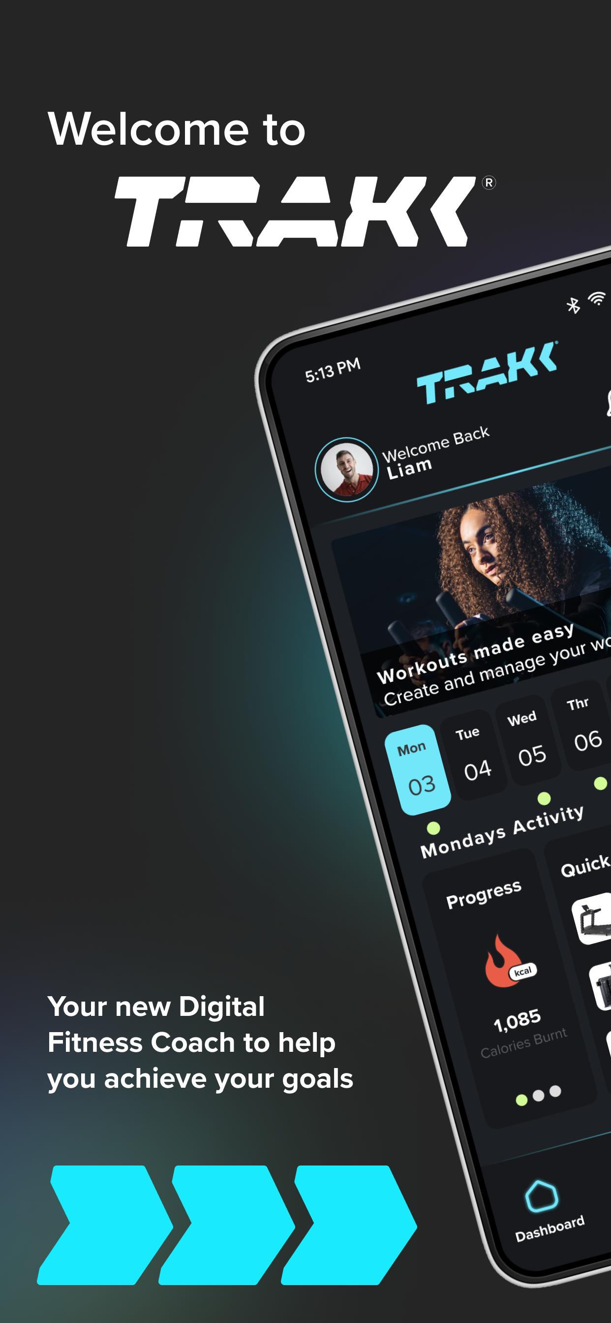 Welcome to TRAKK.
Your new Digital Fitness Coach to help you achieve your goals