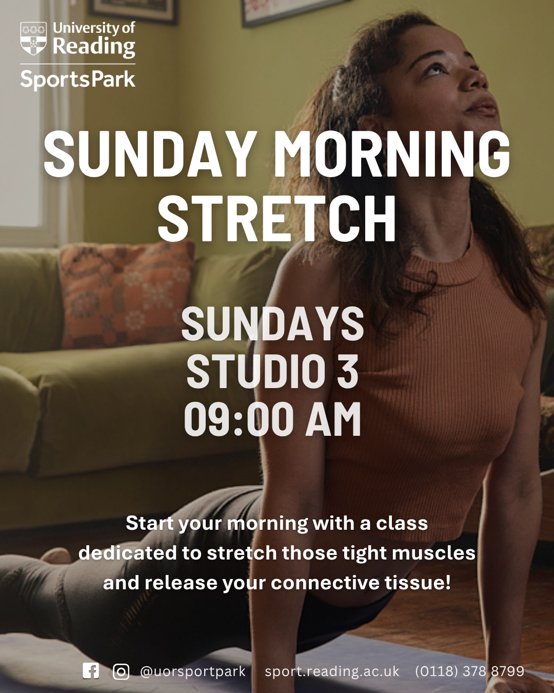 Sunday morning stretch, Sundays Studio 3 at 9:00 am. Start your morning with a class dedicated to stretch those tight muscles and release your connective tissue!